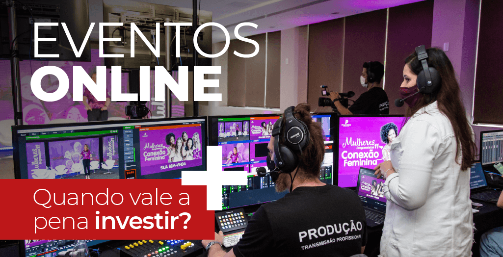 Sala de edição de vídeos, com várias telas de computador. Frase sobre a imagem: eventos online quando investir?