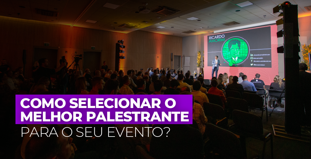 como selecionar o melhor palestrante para o seu evento